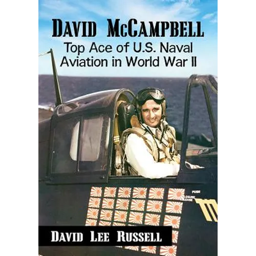 David McCampbell: Top Ace of U.S. Naval Aviation in World War II - Paperback