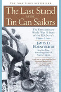 The Last Stand of the Tin Can Sailors: The Extraordinary World War II Story of the U.S. Navy's Finest Hour - Paperback