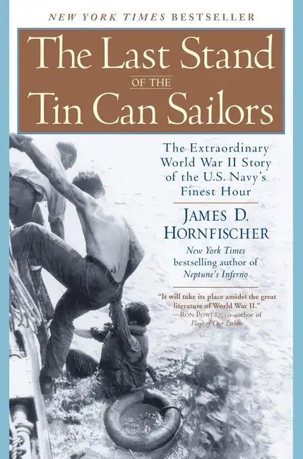 The Last Stand of the Tin Can Sailors: The Extraordinary World War II Story of the U.S. Navy's Finest Hour - Paperback