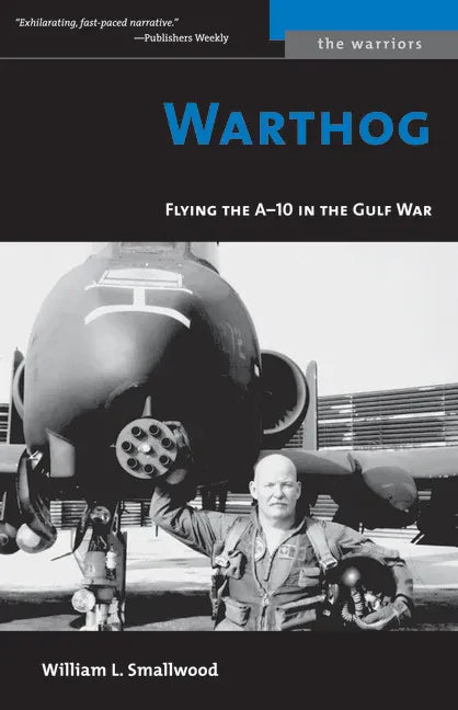 Warthog: Flying the A-10 in the Gulf War - Paperback