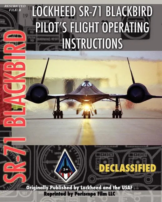 Lockheed Sr-71 Blackbird Pilot's Flight Operating Instructions - Paperback