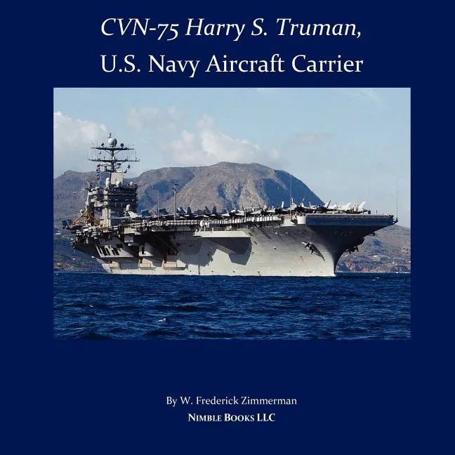 CVN-75 HARRY S. TRUMAN, U.S. Navy Aircraft Carrier - Paperback