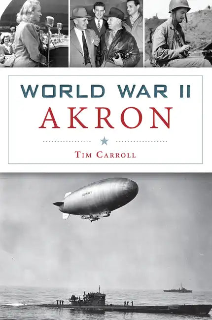 World War II Akron - Paperback
