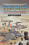 The B-17 - The Flying Forts - Paperback