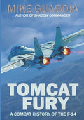 Tomcat Fury: A Combat History of the F-14 - Paperback