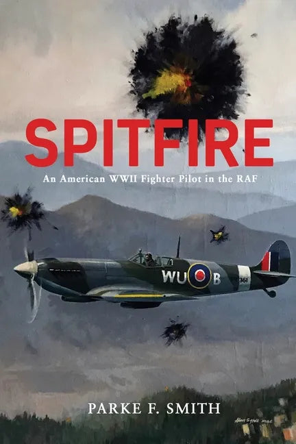 Spitfire: An American WWII Fighter Pilot in the RAF - Paperback