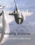 SR-71 Blackbird: Amazing Airplanes - Paperback