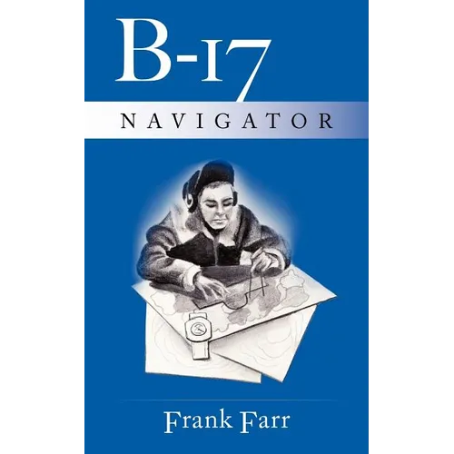 B-17 Navigator - Paperback