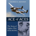 Ace of Aces: The Story of Fighter Pilot Dick Bong - Paperback