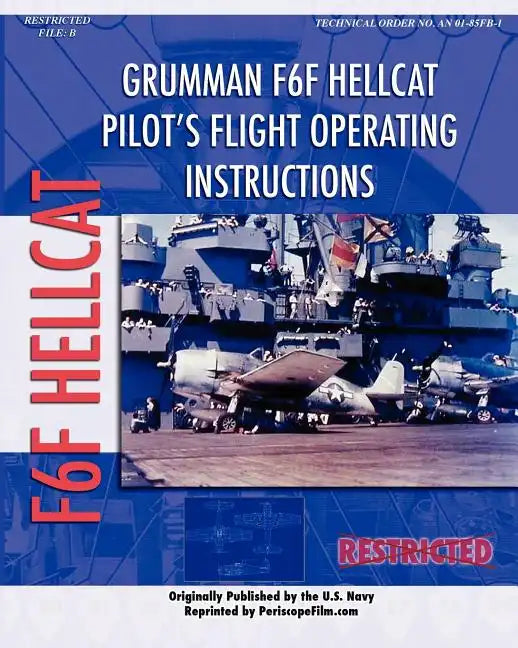 Grumman F6F Hellcat Pilot's Flight Operating Instructions - Paperback
