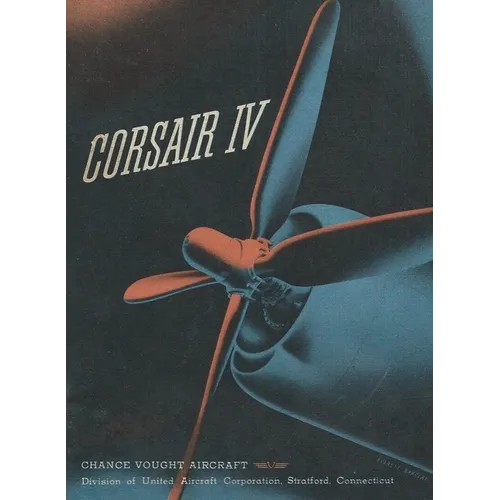 Chance Vought Corsair IV Fighter Airplane Operator Manual F4U - Paperback