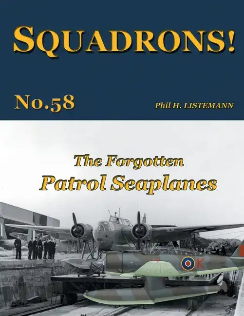 The Forgotten Patrol Seaplanes - Paperback